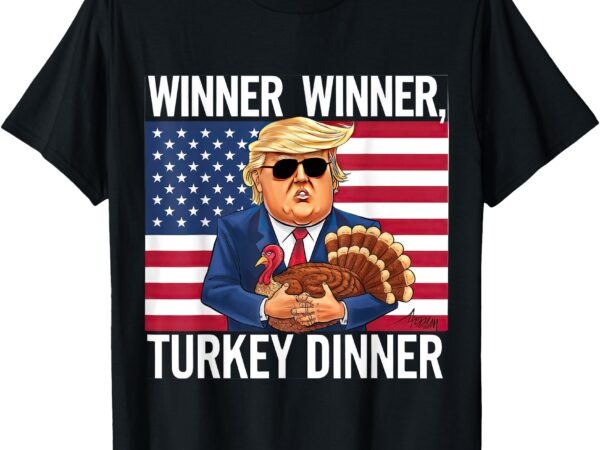 Winner winner turkey dinner t-shirt