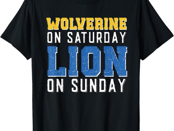 Wolverine on saturday lion on sunday funny design t-shirt