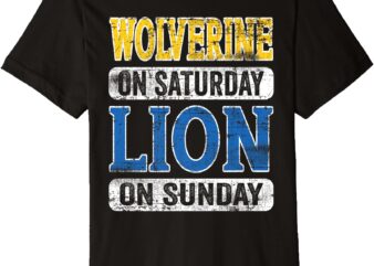 Wolverine On Saturday Lion On Sunday Premium T-Shirt