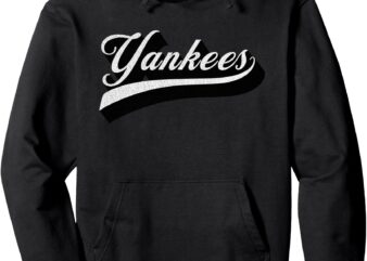 Yankees Name Retro Vintage black white Tee Pullover Hoodie