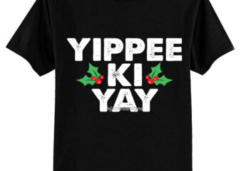 Yippee Ki Yay Classic T-Shirt