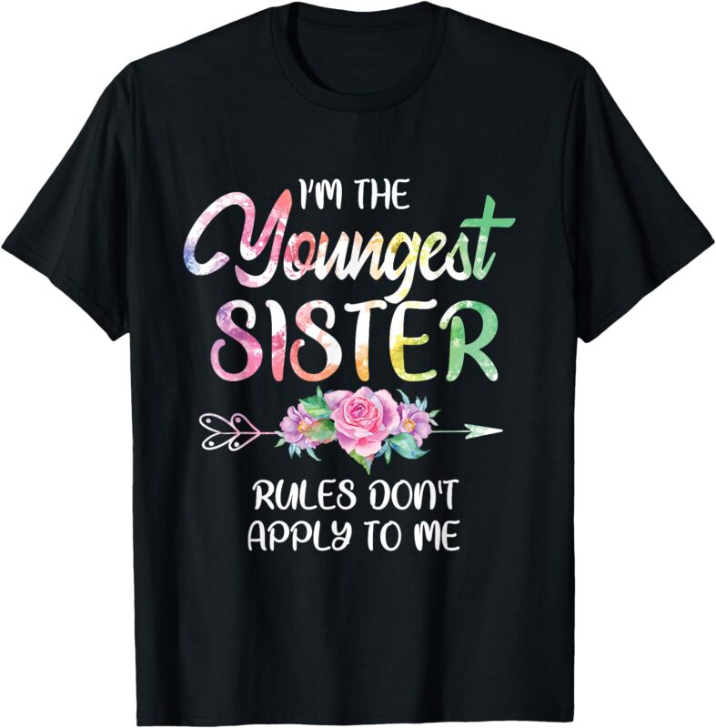 Youngest Sister Shirt Rules Don’t Apply To Me Funny Sibling T-Shirt