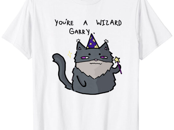 You’re a wizard garry long t-shirt