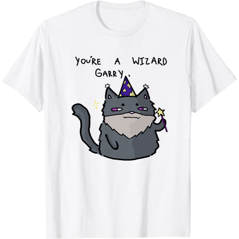 You’re a wizard Garry Long T-Shirt