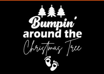 Bimpin’ Around The Christmas Tree Svg, Christmas Tree Svg, Cookie Lover Svg, Xmas Pregnancy Announcement Svg