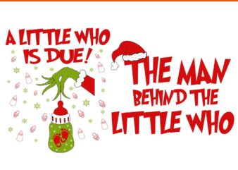 A Little Who Is Due Svg, The Man Behind The Little Who Svg, Pregnancy Announcement Svg, Pregnancy Announcement Christmas Svg