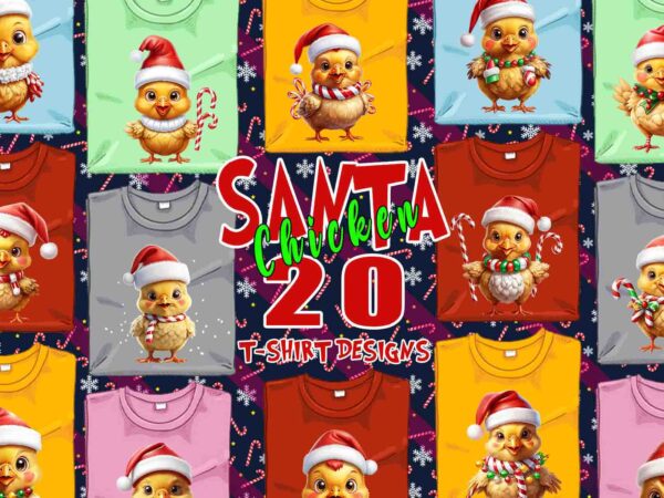 Colourful christmas chicken santa claus t-shirt design bundle of 20 designs – download instantly retro vintage t-shirt