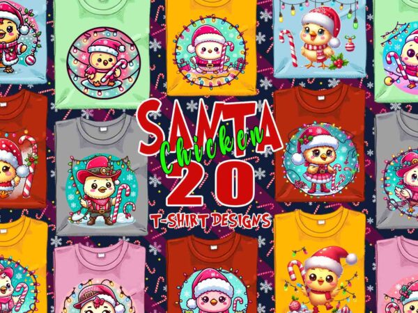 Trendy christmas chicken santa claus t-shirt design bundle of 20 png & jpeg designs – download instantly retro vintage t-shirt design bundle