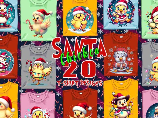 Colourful christmas chicken santa claus t-shirt design bundle of 20 designs – download instantly retro vintage t-shirt bundle