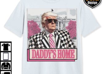 Trump Daddys Home White House Pink Trump 47th, MAGA 2024 Graphic PNG, Trump Digital Download