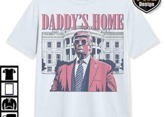 Trump Daddys Home White House Pink Trump 47th, MAGA 2024 Graphic PNG, Trump Digital Download