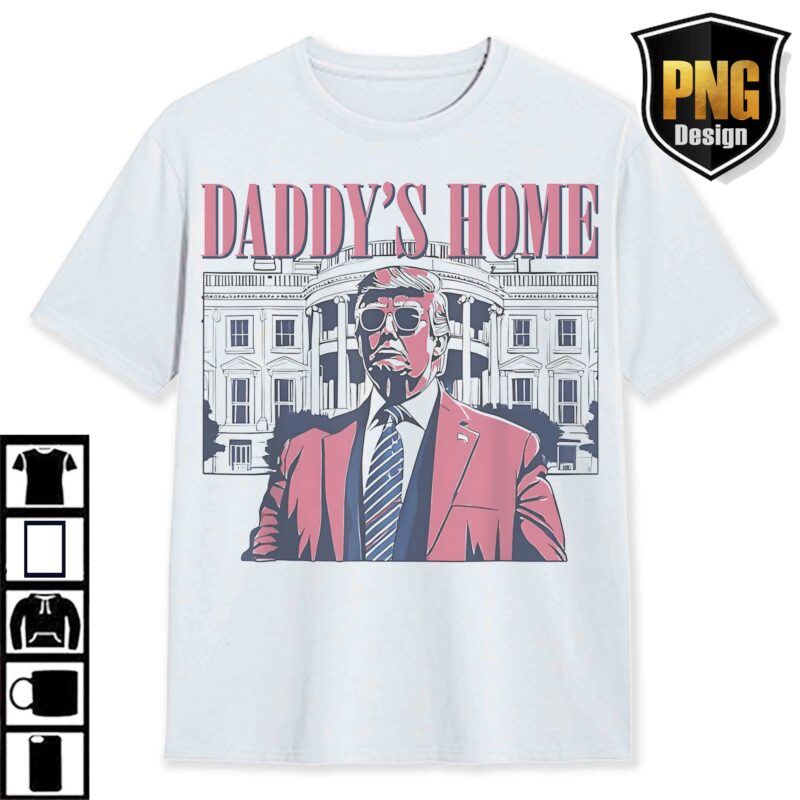 Trump Daddys Home White House Pink Trump 47th, MAGA 2024 Graphic PNG, Trump Digital Download