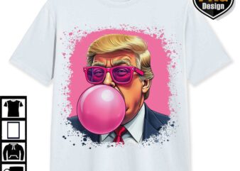 Trump Daddys Home White House Bubble Gum Funny 47th Graphic PNG, Trump Digital Download