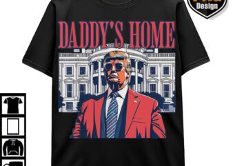 Trump Daddys Home White House Pink Trump 47th, MAGA 2024 Graphic PNG, Trump Digital Download