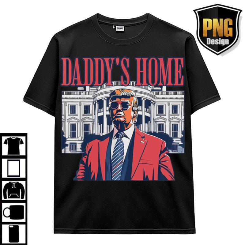 Trump Daddys Home White House Pink Trump 47th, MAGA 2024 Graphic PNG, Trump Digital Download