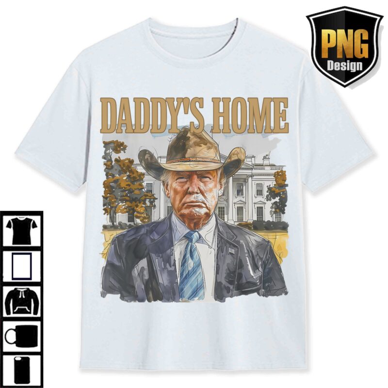 Trump Daddys Home White House Pink Trump 47th, MAGA 2024 Graphic PNG, Trump Cowboys