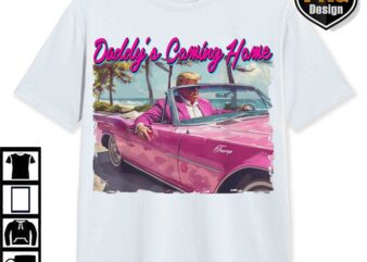 Trump Daddys Coming Home White House Pink Car Trump 47th, MAGA 2024 Graphic PNG, Trump Digital Download