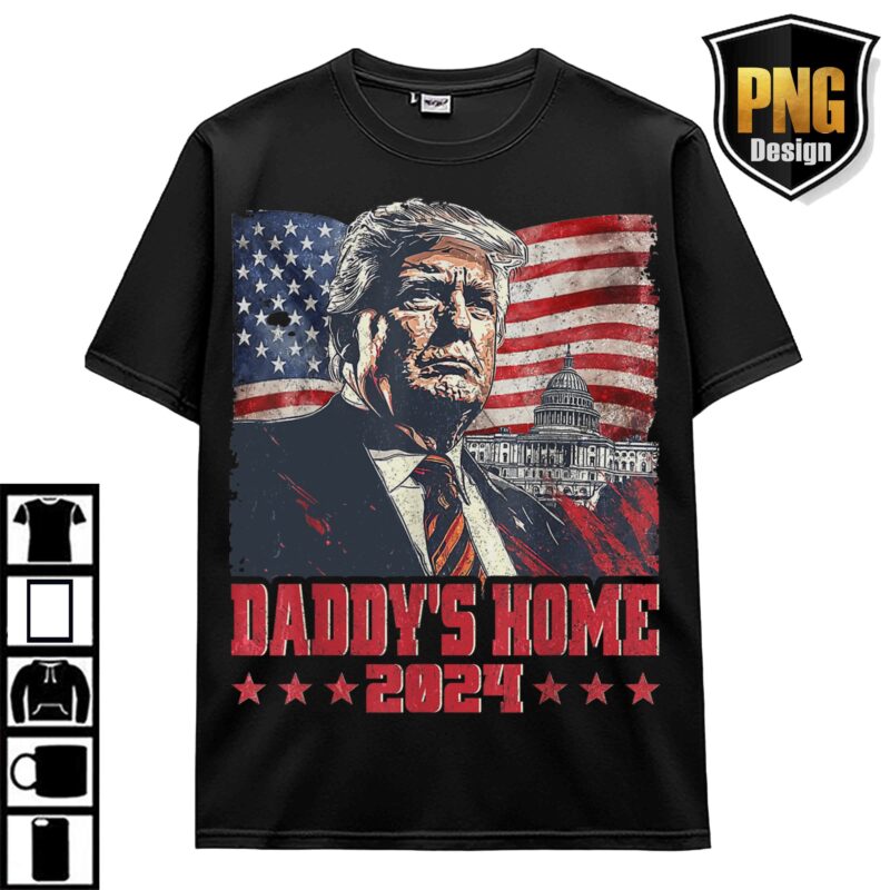 Trump Daddys Home White House Vintage Trump 47th, MAGA 2024 Graphic PNG, Trump Retro