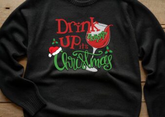 Drink Up Christmas Grinchs