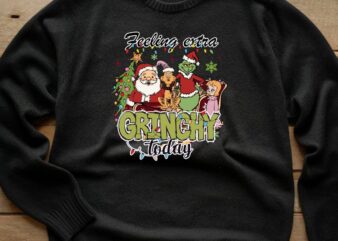 Feeling Extra Grinch Christmas