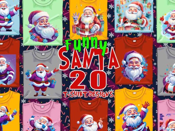 Trendy christmas santa claus t-shirt design bundle of 20 png & jpeg designs – download instantly retro vintage t-shirt design illustration