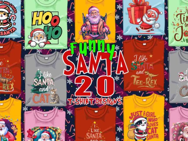 Popular christmas santa claus t-shirt design bundle of 20 designs – download instantly t-shirt bundle