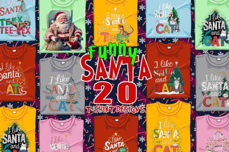 Trendy Funny Christmas Santa Claus t-shirt design bundle of 20 designs – download instantly Retro Vintage Tee Illustration Clipart Bundle