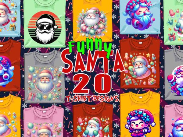 Funny christmas santa claus t-shirt design bundle of 20 designs – download instantly retro vintage illustration t-shirt clipart bundle