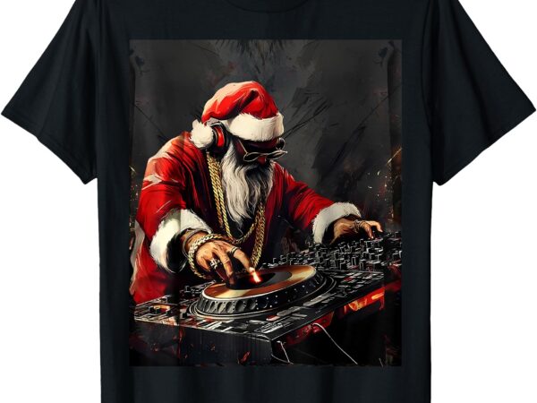 Hip hop santa dj christmas t-shirt