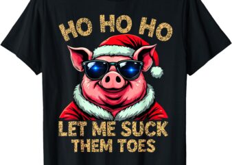 ho ho ho let me suck them toes shirt possum,ho ho ho t shirt T-Shirt