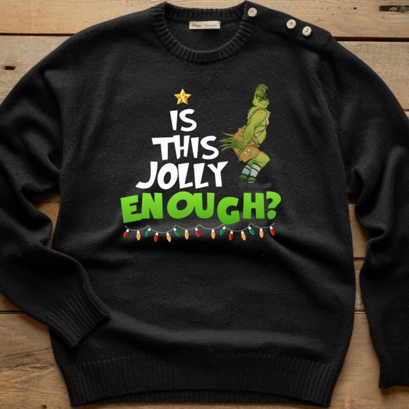 Jolly Enough Christmas Grinch