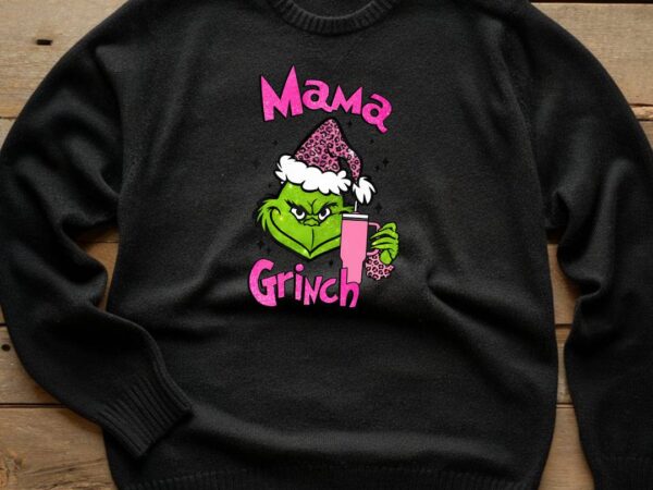 Mama grinch christmas t shirt designs for sale