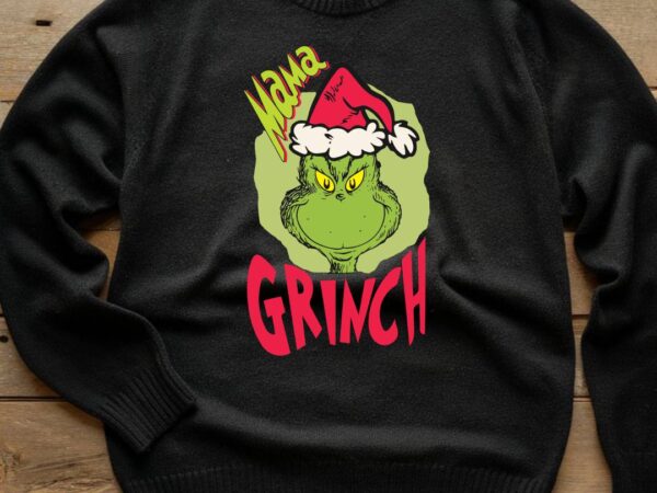 Mama grinch christmas t shirt designs for sale