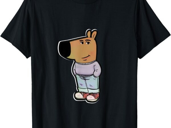 My new character is a chill guy meme funny chill guy meme t-shirt