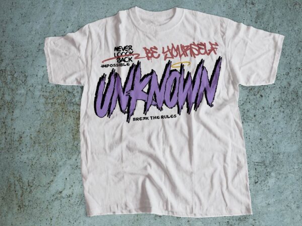 Unknown be yourself never look back streetwear design