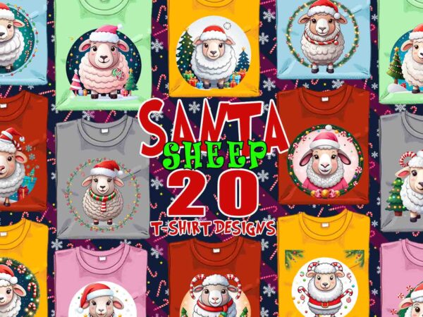 Trendy christmas sheep santa claus t-shirt design bundle of 20 png & jpeg designs – download instantly retro vintage t-shirt design bundle