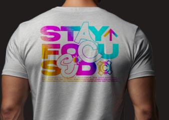 STAY FOCUSED STREETWEAR T SHIRT