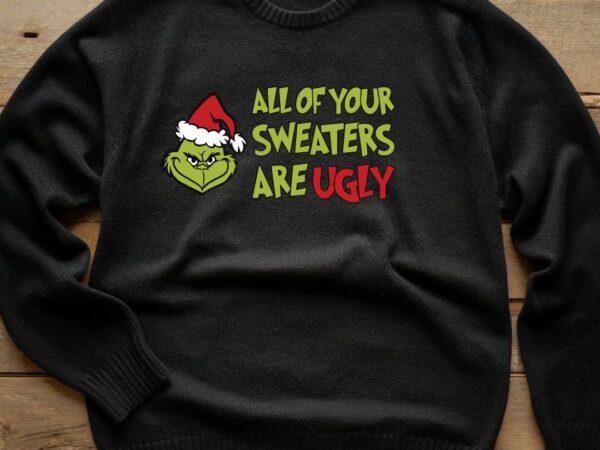 All of your sweaters t shirt vector