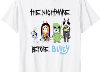 the nightmare bluey T-Shirt