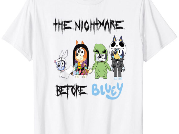 The nightmare bluey t-shirt