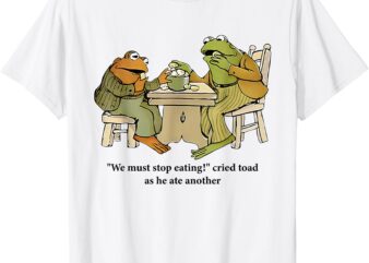 we must stop eating cried toad as he ate another Frog Tee T-Shirt