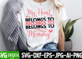 My Heart Belongs to Mommy t-shirt design,