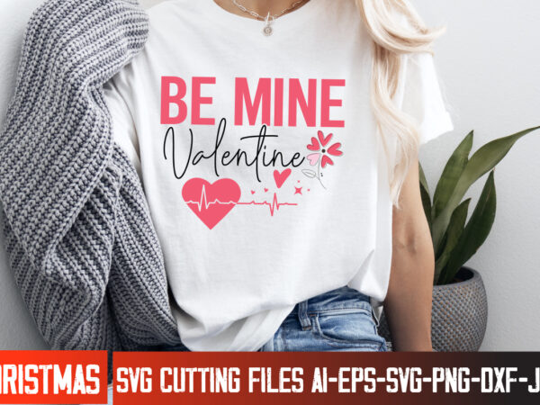 Be mine valentines t-shirt design, be mine valentines svg design, valentine quotes, happy valentine’s day svg,valentine’s day svg design