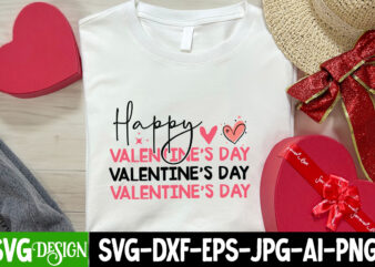 Happy Valentine’s Day t-shirt design, Happy Valentine’s Day SVG, Valentine’s SVG Bundle, Valentine’s Shirt Design, Valentine’s Day Sublimati