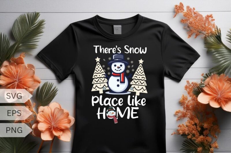 There’s snow place like home T-shirt design vector, Christmas hat, Christmas snowman