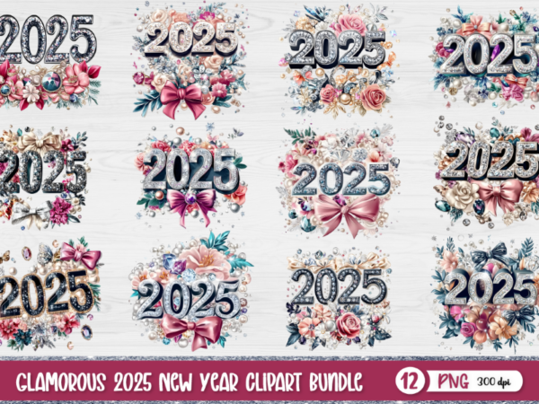 Glamorous 2025 new year clipart bundle, new year t-shirt design