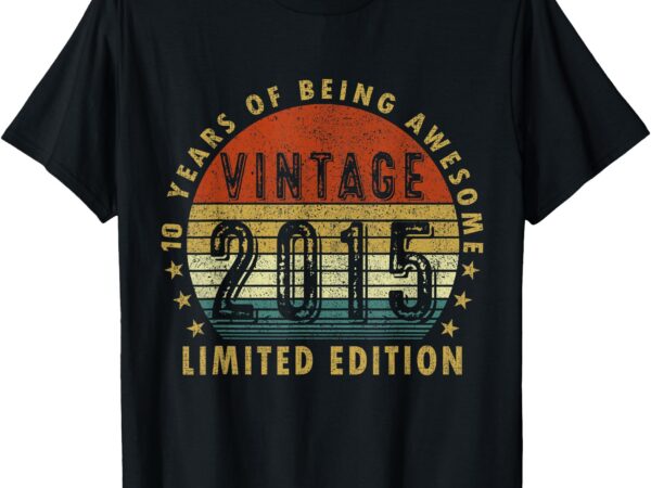 10 year old gifts vintage 2015 limited edition 10th birthday t-shirt