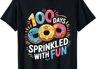 100 Days Sprinkled With Fun Donuts Happy 100th Day Of School T-Shirt