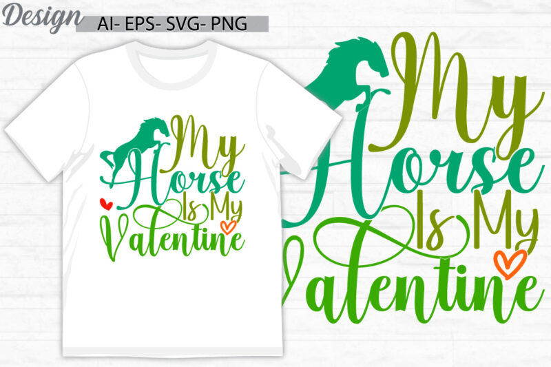 my horse is my valentine inspirational say vintage text style design, valentine gift greeting funny horse graphic art