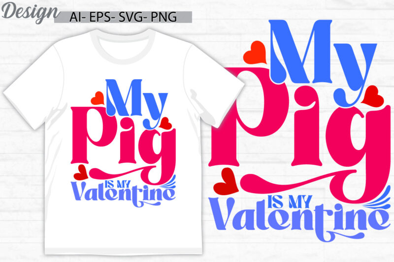 my pig is my valentine greeting vintage style design, pig life greeting valentine day design ideas